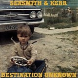 Sexsmith & Kerr - Destination Unknown