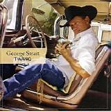 George Strait - Twang