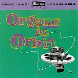 Various artists - Ultra Lounge Vol. 11 - Organs In Orbit (Super-Cool Keyboards, Over-Heated Hammonds)