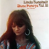 The Stone Poneys - Linda Ronstadt, Stone Poneys And Friends, Vol. Iii