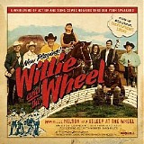 Willie Nelson & Asleep At The Wheel - Willie And The Wheel