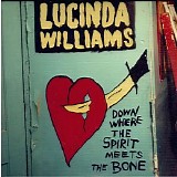 Lucinda Williams - Where The Spirit Meets The Bon