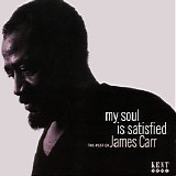 James Carr - My Soul Is Satisfied - The Rest Of James Carr