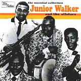 Jr. Walker & The All Stars - The Essential Collection