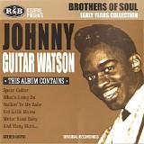 Johnny “Guitar” Watson - Early Years Collection