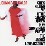 Johnnie Taylor - She's Killing Me