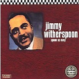 Jimmy Witherspoon - Spoon So Easy