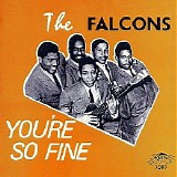 The Falcons - You're So Fine