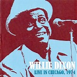 Willie Dixon - Live In Chicago, 1974