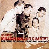 The Million Dollar Quartet - The Complete Million Dollar Quartet