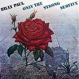 Billy Paul - Only The Strong Survive