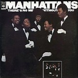 The Manhattans - There's No Me Without You