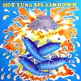 Hot Tuna - Splashdown