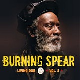 Burning Spear - Living Dub, Volume 5