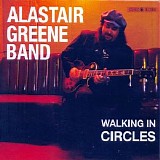 Alastair Greene Band - Walking in Circles