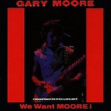 Gary Moore - We Want Moore!