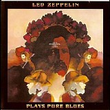 Led Zeppelin - Led Zeppelin Plays Pure Blues