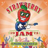 Mark Searcy - Strawberry Jam 1975