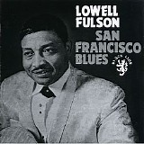 Lowell Fulson - San Francisco Blues