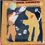 Bob Snider - Words And Pictures