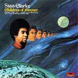 Stanley Clarke - Children Of Forever