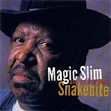 Magic Slim And The Teardrops - Snakebite