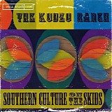 Southern Culture on the Skids - The Kudzu Ranch