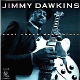 Jimmy Dawkins - Kant Sheck Dees Bluze