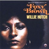 Willie Hutch - Foxy Brown