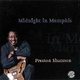 Preston Shannon - Midnight In Memphis