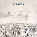 Robert Wyatt - Rock Bottom