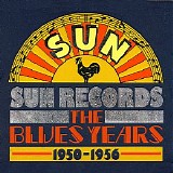 Various artists - Sun Records: The Blues Years 1950-1956