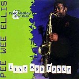 Pee Wee Ellis - Live And Funky