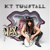 KT Tunstall - WAX