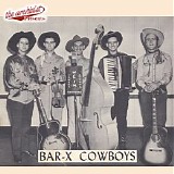 Bar-X Cowboys - Bar-X Cowboys