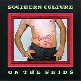 Southern Culture on the Skids - For Lovers Only