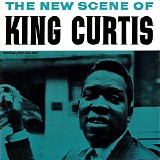 King Curtis - The New Scene Of King Curtis