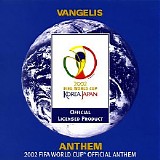 Vangelis - Anthem: 2002 Fifa World Cup™ Official Anthem