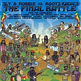 Various artists - The Final Battle: Sly & Robbie Vs. Roots Radics