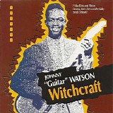 Johnny "Guitar" Watson - Witchcraft