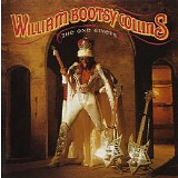 William Bootsy Collins - The One Giveth, The Count Taketh Away