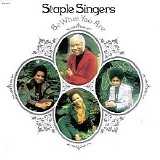 The Staple Singers - Be What You Are