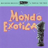 Various artists - Ultra Lounge Vol. 1 - Mondo Exotica (Mysterious Melodies & Tropical Tiki Tunes)