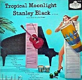 Stanley Black - Tropical Moonlight