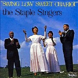 The Staple Singers - Swing Low Sweet Chariot