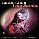 Yma Sumac - The Exotic Lure of Yma Sumac