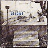 Los Lobos - Just Another Band From East L.A.: A Collection