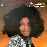 Linda Lewis - Say No More...