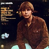 Joe South - Don't It Make You Want To Go Home