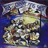 The New Johnny Otis Show With Shuggie Otis - The New Johnny Otis Show With Shuggie Otis